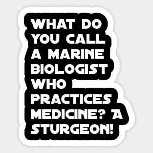 Funny marine biologist jokes Sticker